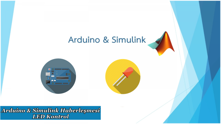 Matlab Simulink & Arduino Haberleşmesi | Ferzender Varli